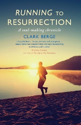 Running to Resurrection - Clark Berge  ssf