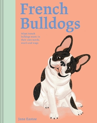 French Bulldogs - Jane Eastoe