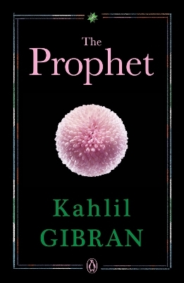 The Prophet - Kahlil Gibran