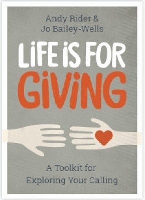 Life is For Giving - Andy Rider, Jo Bailey Wells