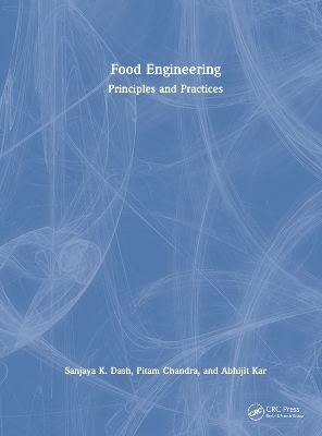 Food Engineering - Sanjaya K. Dash, Pitam Chandra, Abhijit Kar