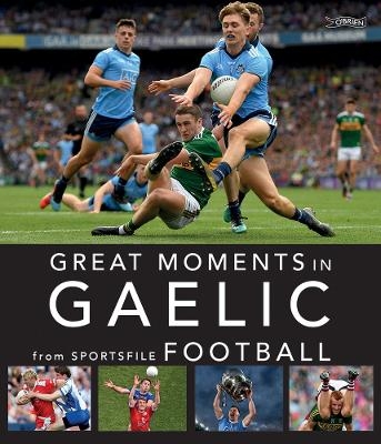 Great Moments in Gaelic Football -  Sportsfile