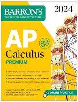 AP Calculus Premium, 2024: 12 Practice Tests + Comprehensive Review + Online Practice - Bock, David; Donovan, Dennis; Hockett, Shirley O.