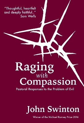 Raging with Compassion - John Swinton