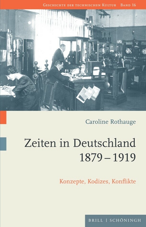 Zeiten in Deutschland 1879–1919 - Caroline Rothauge