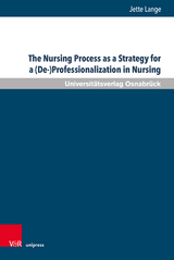 The Nursing Process as a Strategy for a (De-)Professionalization in Nursing - Jette Lange