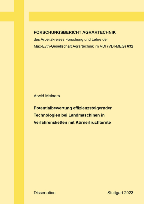 Potentialbewertung effizienzsteigernder Technologien bei Landmaschinen in Verfahrensketten mit Körnerfruchternte - Arwid Steffen Meiners