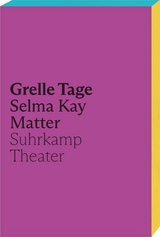 Grelle Tage - Selma Kay Matter