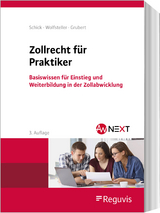 Zollrecht für Praktiker - Schick, Stefanie; Wolfsteller, Bianka; Grubert, Nora