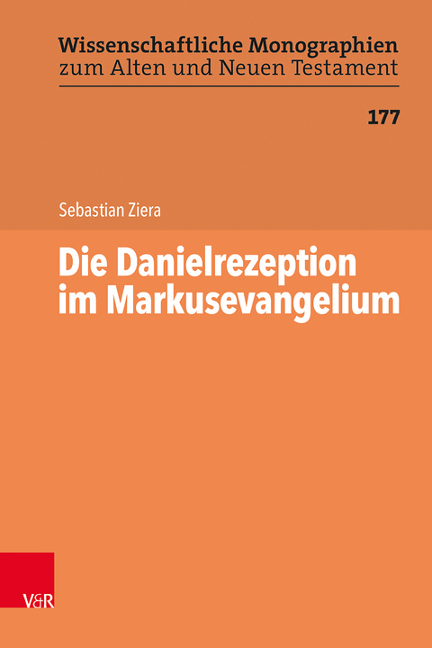 Die Danielrezeption im Markusevangelium - Sebastian Ziera