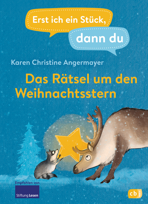 Erst ich ein Stück dann du – Das Rätsel um den Weihnachtsstern - Karen Christine Angermayer