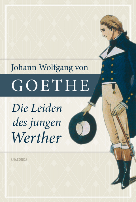 Johann Wolfgang von Goethe, Die Leiden des jungen Werther - Johann Wolfgang von Goethe