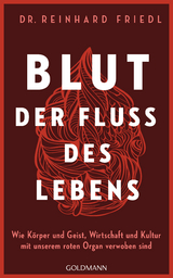 Blut – Der Fluss des Lebens - Reinhard Friedl, Shirley Michaela Seul