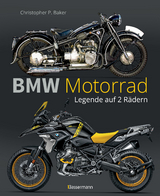 BMW Motorrad. Legende auf 2 Rädern seit 100 Jahren - Christopher P. Baker