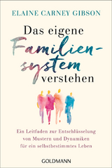 Das eigene Familiensystem verstehen - Elaine Carney Gibson