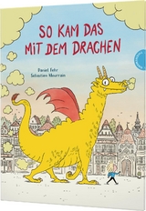 So kam das mit dem Drachen - Daniel Fehr