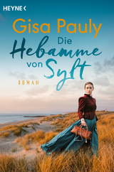 Die Hebamme von Sylt - Gisa Pauly