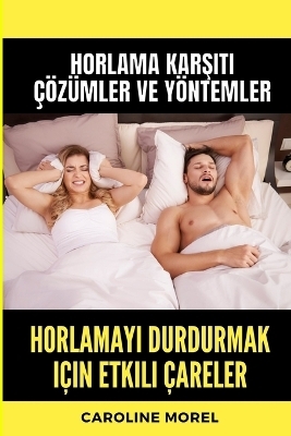 Horlamayı durdurmak için etkili çareler - Caroline Morel