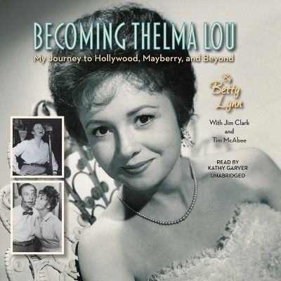 Becoming Thelma Lou - Betty Lynn