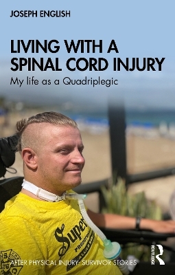 Living with a Spinal Cord Injury - Joseph English