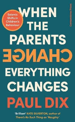 When the Parents Change, Everything Changes - Paul Dix