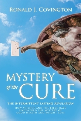 Mystery of the Cure - Ronald J Covington