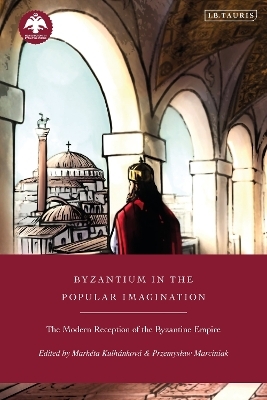 Byzantium in the Popular Imagination - 