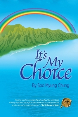 It's My Choice - Soo Myung Chung