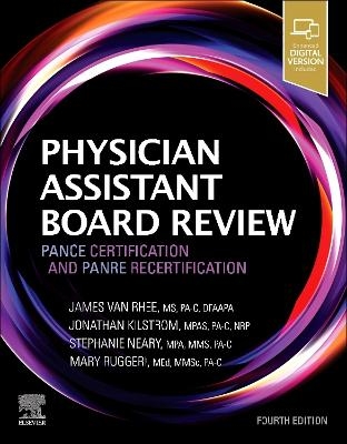 Physician Assistant Board Review - James Van Rhee, Jonathan Kilstrom, Stephanie Neary, Mary Ruggeri