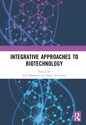 Integrative Approaches to Biotechnology - 