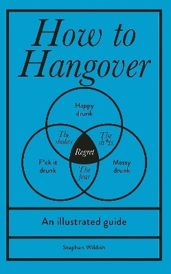 How to Hangover - Stephen Wildish