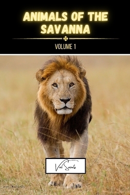 Animals of the Savanna Volume 1 - Val Saints