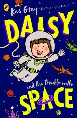 Daisy and the Trouble With Space - Kes Gray