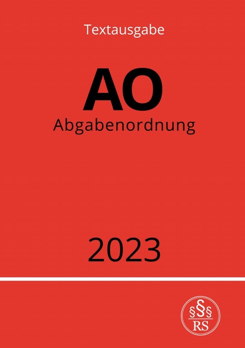 Abgabenordnung - AO 2023 - Ronny Studier