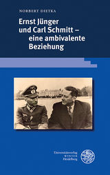 Ernst Jünger und Carl Schmitt – eine ambivalente Beziehung - Norbert Dietka
