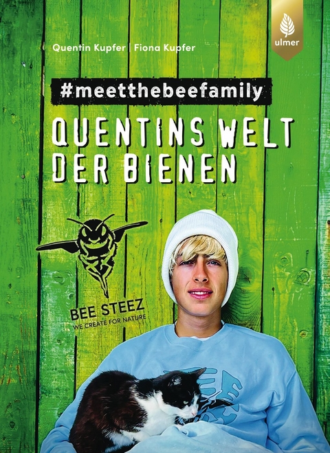 #meetthebeefamily : Quentins Welt der Bienen - Quentin Kupfer, Fiona Kupfer