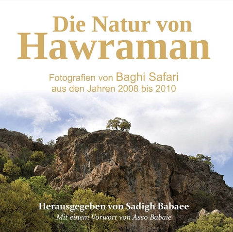 Die Natur von Hawraman – Fotografien von Baghi Safari aus den Jahren 2008 bis 2010 - Sadigh Babaee