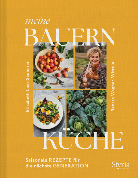 Meine Bauernküche - Elisabeth Lust-Sauberer, Renate Wagner-Wittula