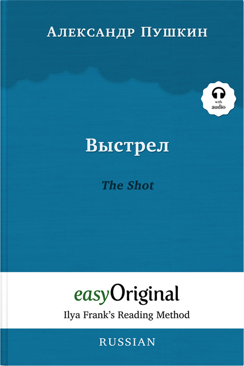 Vystrel / The Shot (with audio-CD) - Ilya Frank’s Reading Method - Bilingual edition Russian-English - Alexander Pushkin