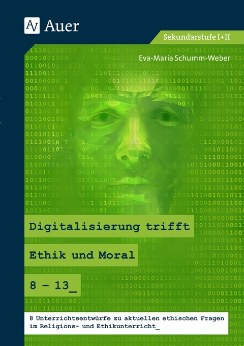 Digitalisierung trifft Ethik und Moral 8-13 - Eva-Maria Schumm-Weber