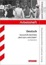 STARK Arbeitsheft - Deutsch - BaWü - Ganzschrift 2023/24 - Jäger: Nach vorn, nach Süden - Anja Engel