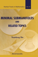 Minimal Submanifolds And Related Topics - Yuanlong Xin