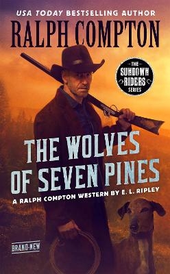 Ralph Compton The Wolves of Seven Pines - E. L. Ripley