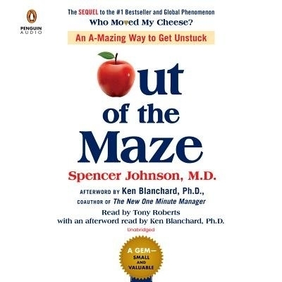 Out of the Maze - Spencer Johnson