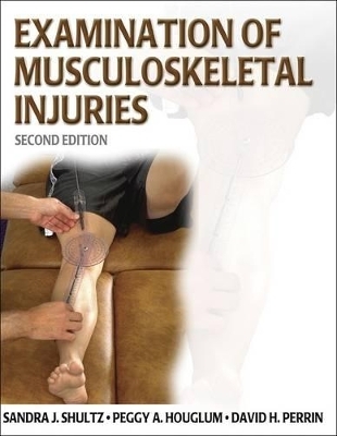 Examination of Musculoskeletal Injuries Presentation Package-2nd Edition - Sandra Shultz, Peggy Houglum, David Perrin