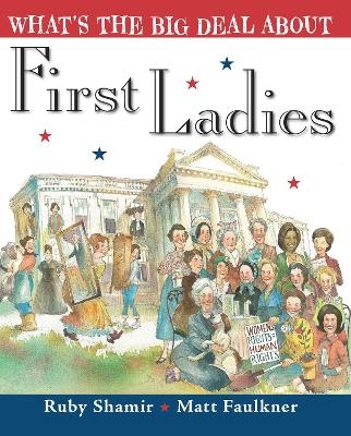 What's the Big Deal About First Ladies - Ruby Shamir