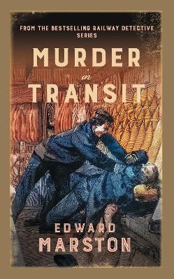 Murder in Transit - Edward Marston