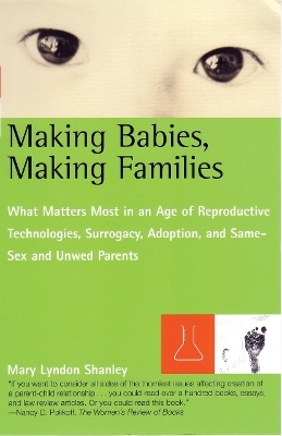 Making Babies, Making Families - Mary L. Shanley