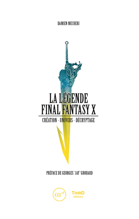 La Légende Final Fantasy X - Damien Mecheri