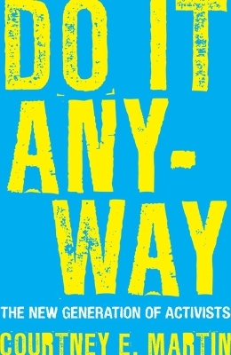 Do It Anyway - Courtney E. Martin